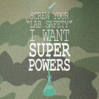 Screw Your Lab Safety I Want Super Powers Legacy Tie Dye Trucker Hat