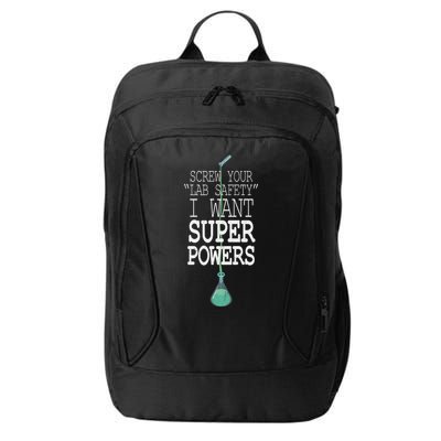 Screw Your Lab Safety I Want Super Powers City Backpack