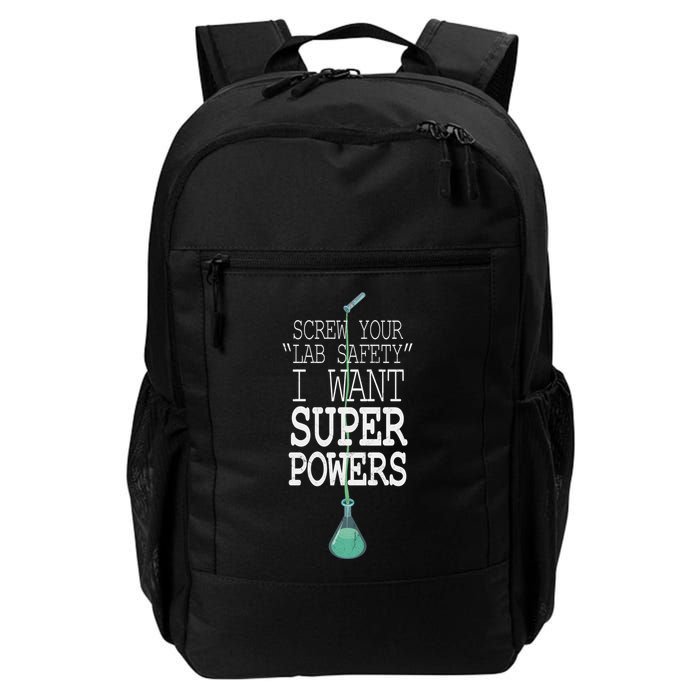 Screw Your Lab Safety I Want Super Powers Backpack