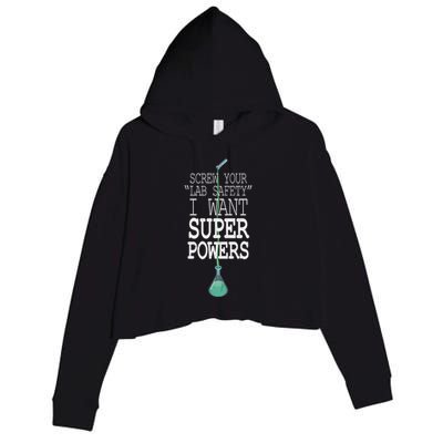 Screw Your Lab Safety I Want Super Powers Crop Fleece Hoodie