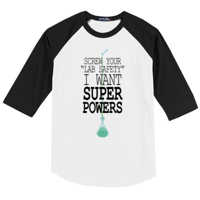 Screw Your Lab Safety I Want Super Powers Baseball Sleeve Shirt