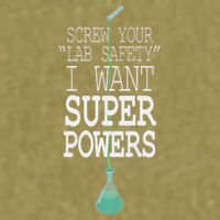 Screw Your Lab Safety I Want Super Powers Garment-Dyed Women's Muscle Tee