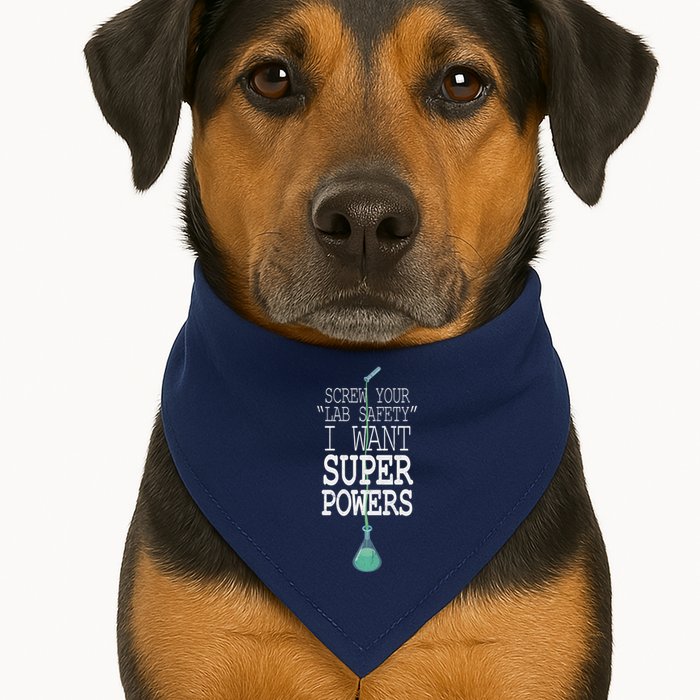 Screw Your Lab Safety I Want Super Powers USA-Made Doggie Bandana