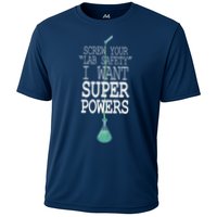 Screw Your Lab Safety I Want Super Powers Performance Shirt