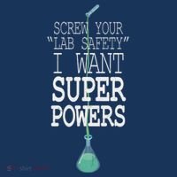 Screw Your Lab Safety I Want Super Powers Sustainable Beanie