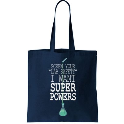 Screw Your Lab Safety I Want Super Powers Bag