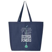 Screw Your Lab Safety I Want Super Powers 25L Jumbo Tote