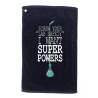 Screw Your Lab Safety I Want Super Powers Golf Towel