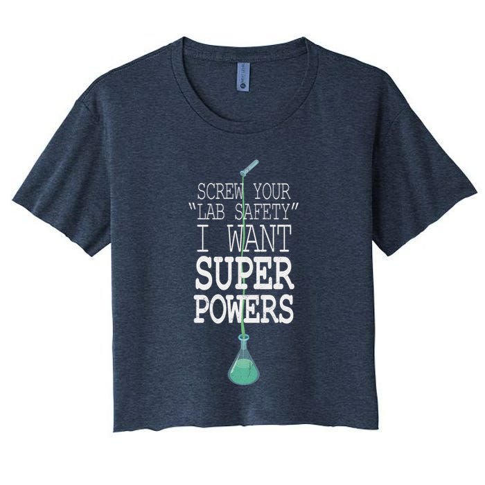 Screw Your Lab Safety I Want Super Powers Crop Top