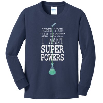 Screw Your Lab Safety I Want Super Powers Kids Long Sleeve Shirt