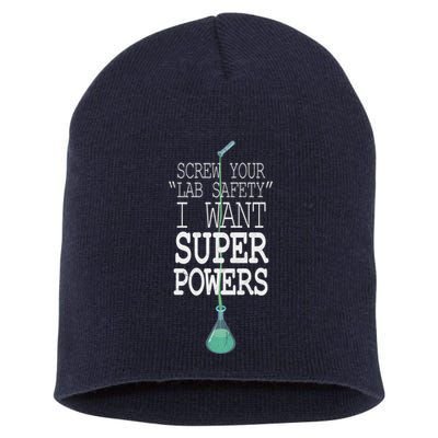 Screw Your Lab Safety I Want Super Powers Short Acrylic Beanie