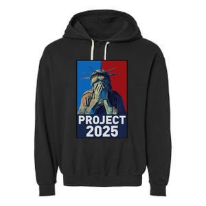 Stop Project 2025 Weeping Statue Of Liberty Protest Garment-Dyed Fleece Hoodie