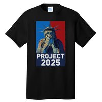 Stop Project 2025 Weeping Statue Of Liberty Protest Tall T-Shirt