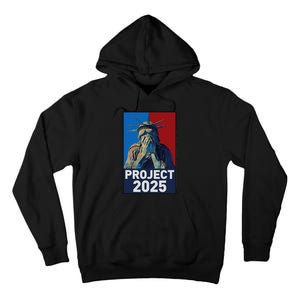 Stop Project 2025 Weeping Statue Of Liberty Protest Tall Hoodie