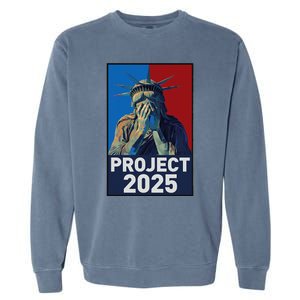 Stop Project 2025 Weeping Statue Of Liberty Protest Garment-Dyed Sweatshirt