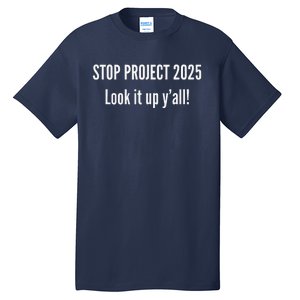 Stop Project 2025 Look It Up Y’All Tall T-Shirt