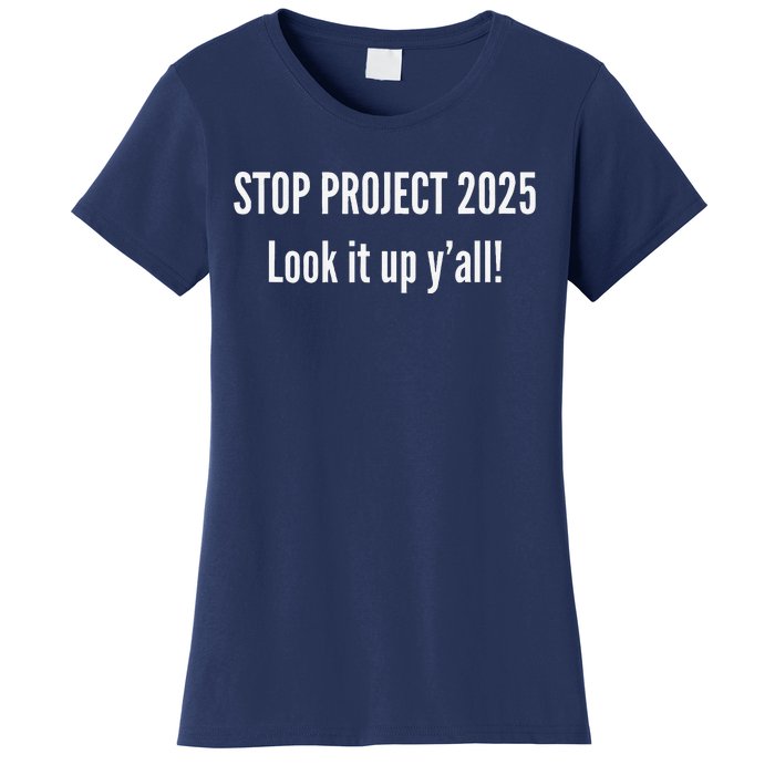 Stop Project 2025 Look It Up Y’All Women's T-Shirt