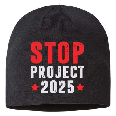 Stop Project 2025 Trumps Project Anti Trump Sustainable Beanie