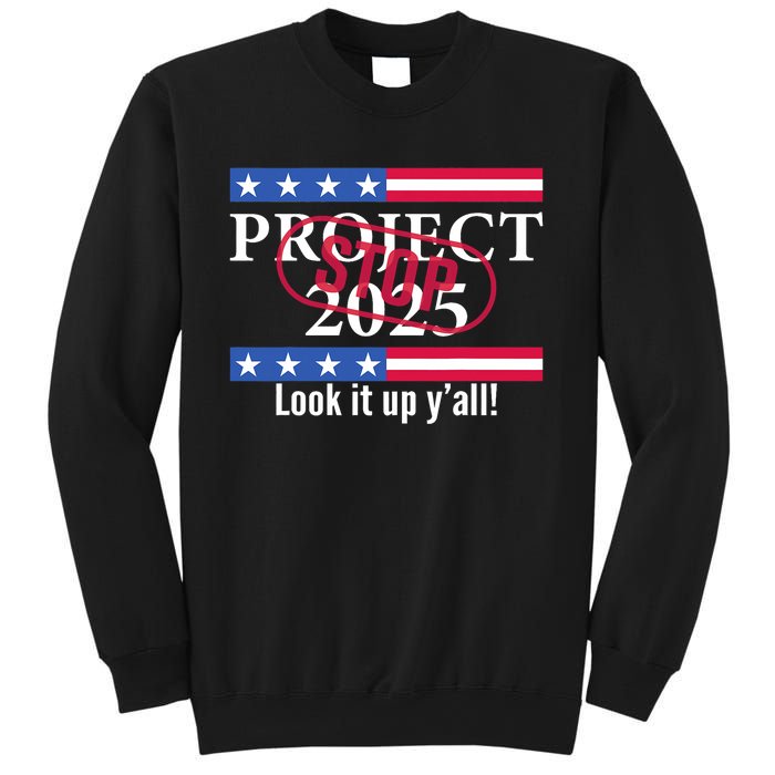 Stop Project 2025 Look It Up Y’All Anti Trump Sweatshirt