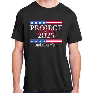 Stop Project 2025 Look It Up Y’All Anti Trump Adult ChromaSoft Performance T-Shirt