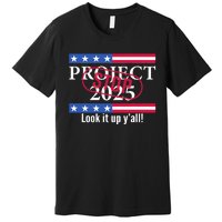 Stop Project 2025 Look It Up Y’All Anti Trump Premium T-Shirt