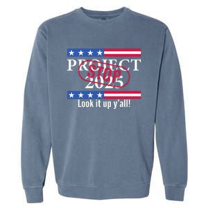 Stop Project 2025 Look It Up Y’All Anti Trump Garment-Dyed Sweatshirt