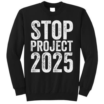 Stop Project 2025 Anti Trump Bold Design Sweatshirt