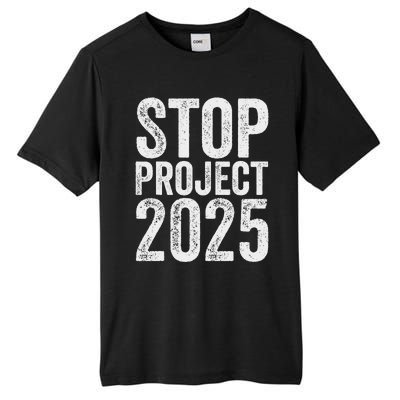 Stop Project 2025 Anti Trump Bold Design Tall Fusion ChromaSoft Performance T-Shirt