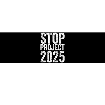 Stop Project 2025 Bumper Sticker