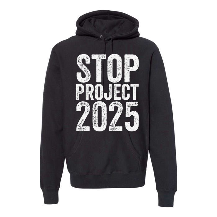 Stop Project 2025 Premium Hoodie