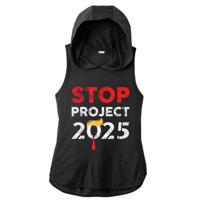 Stop Project 2025 TrumpS Project Anti Trump Funny Gift Ladies PosiCharge Tri-Blend Wicking Draft Hoodie Tank