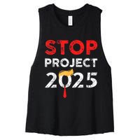 Stop Project 2025 TrumpS Project Anti Trump Funny Gift Women's Racerback Cropped Tank