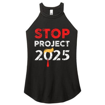 Stop Project 2025 TrumpS Project Anti Trump Funny Gift Women's Perfect Tri Rocker Tank