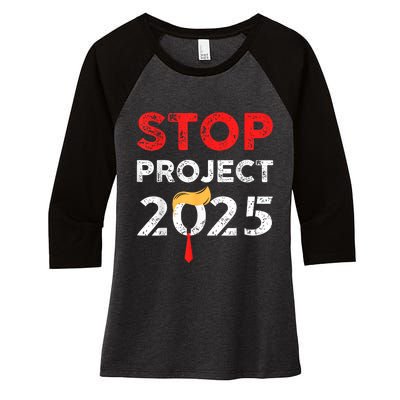 Stop Project 2025 TrumpS Project Anti Trump Funny Gift Women's Tri-Blend 3/4-Sleeve Raglan Shirt