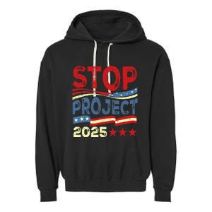 Stop Project 2025 Anti Trump Usa Flag Political Garment-Dyed Fleece Hoodie