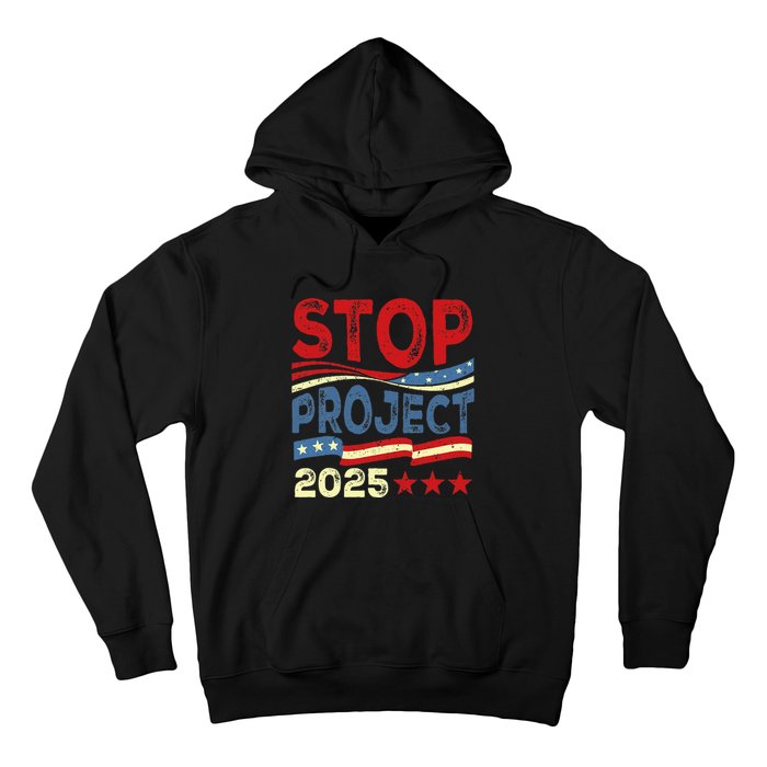 Stop Project 2025 Anti Trump Usa Flag Political Hoodie