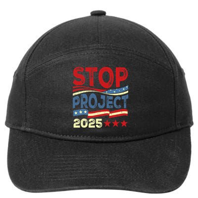 Stop Project 2025 Anti Trump Usa Flag Political 7-Panel Snapback Hat