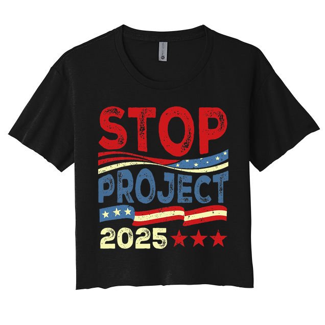 Stop Project 2025 Anti Trump Usa Flag Political Women's Crop Top Tee