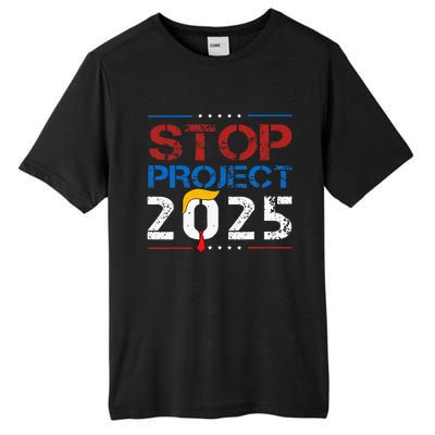 Stop Project 2025 Trumps Project Anti Trump Tall Fusion ChromaSoft Performance T-Shirt