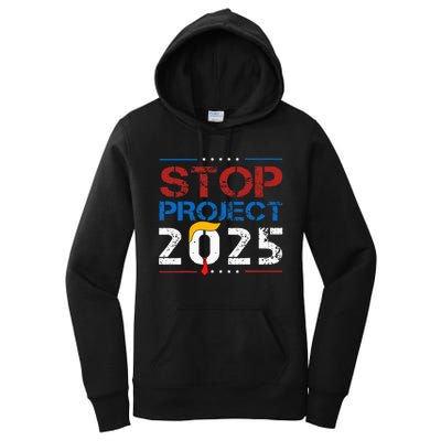 Stop Project 2025 Trumps Project Anti Trump Women's Pullover Hoodie