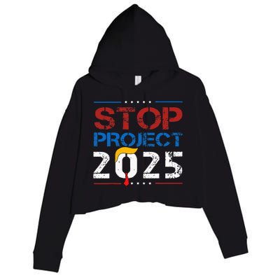 Stop Project 2025 Trumps Project Anti Trump Crop Fleece Hoodie