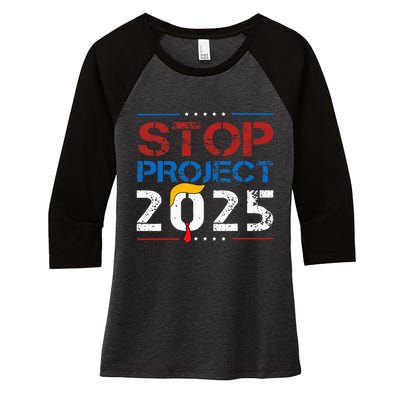 Stop Project 2025 Trumps Project Anti Trump Women's Tri-Blend 3/4-Sleeve Raglan Shirt