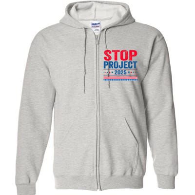 Stop Project 2025 Full Zip Hoodie