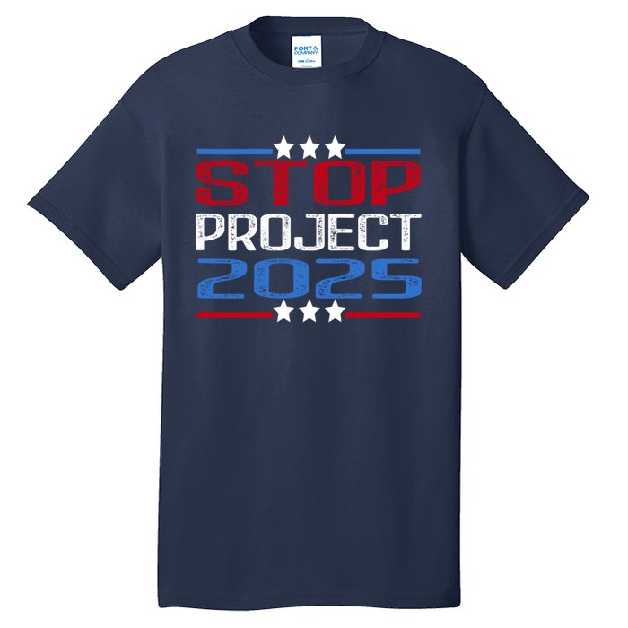 Stop Project 2025 Tall T-Shirt