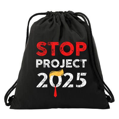 Stop Project 2025 TrumpS Project Anti Trump Funny Gift Drawstring Bag