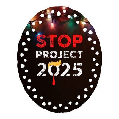 Stop Project 2025 TrumpS Project Anti Trump Funny Gift Ceramic Oval Ornament