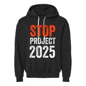 Stop Project 2025 Anti Trump Garment-Dyed Fleece Hoodie