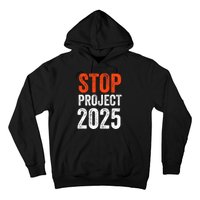 Stop Project 2025 Anti Trump Hoodie