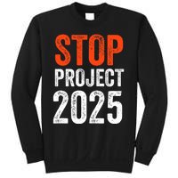 Stop Project 2025 Anti Trump Sweatshirt