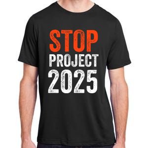 Stop Project 2025 Anti Trump Adult ChromaSoft Performance T-Shirt